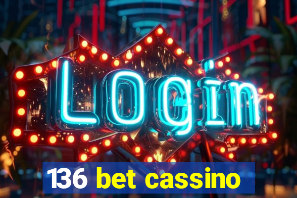 136 bet cassino