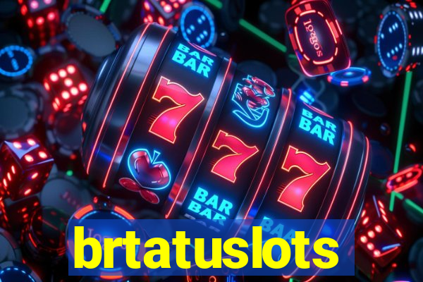 brtatuslots