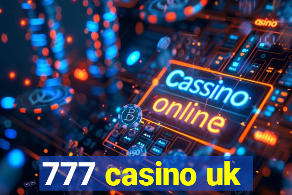 777 casino uk