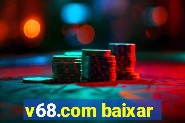 v68.com baixar