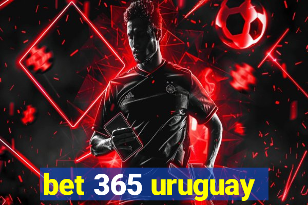 bet 365 uruguay