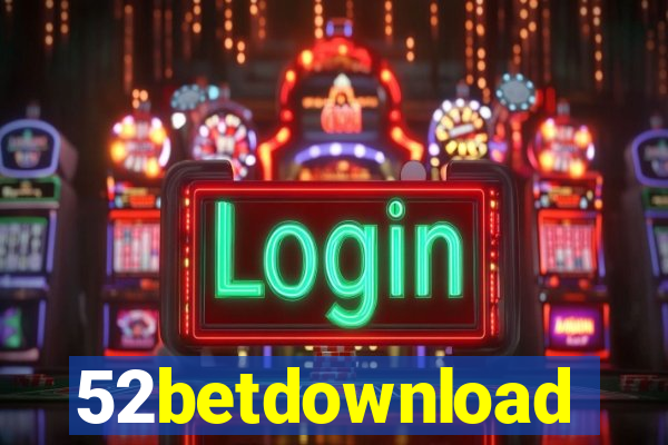 52betdownload