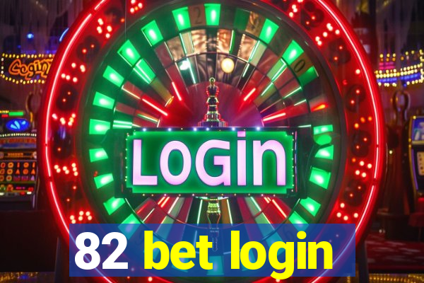 82 bet login