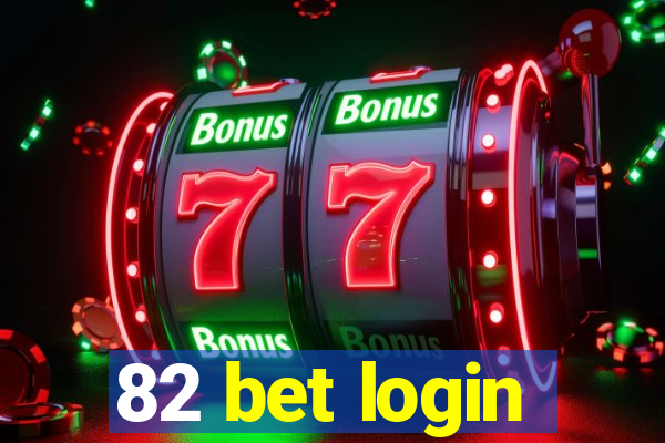 82 bet login