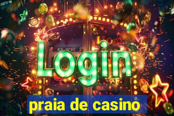 praia de casino