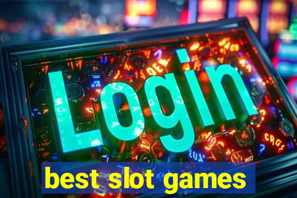 best slot games