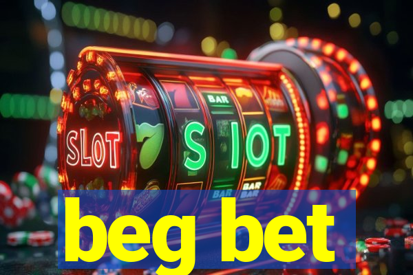 beg bet