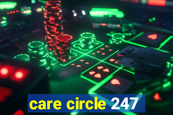 care circle 247