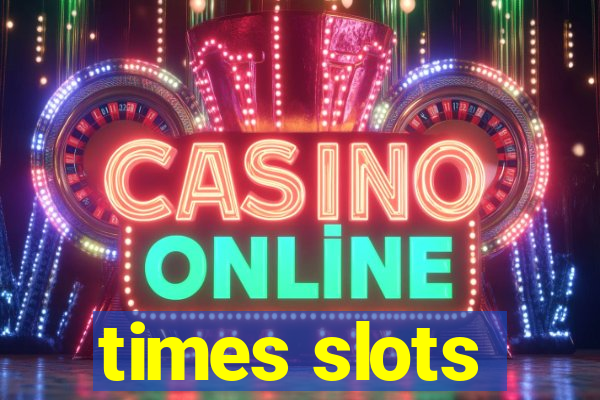 times slots