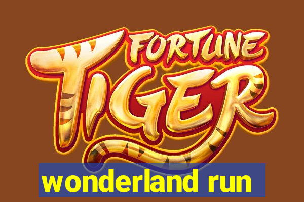 wonderland run