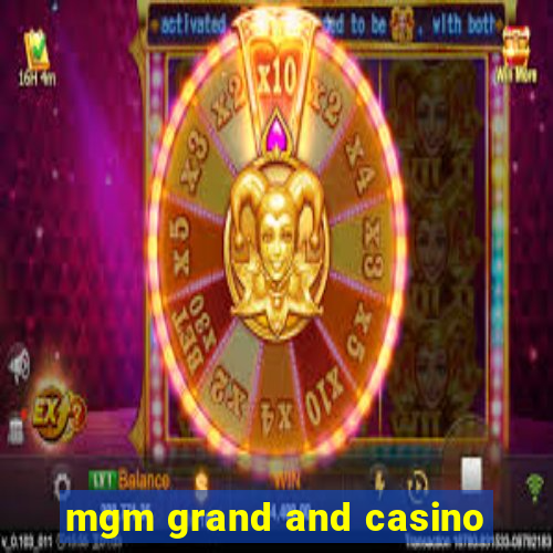 mgm grand and casino