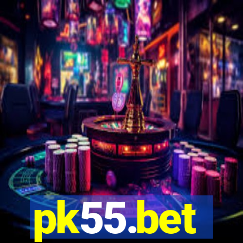 pk55.bet