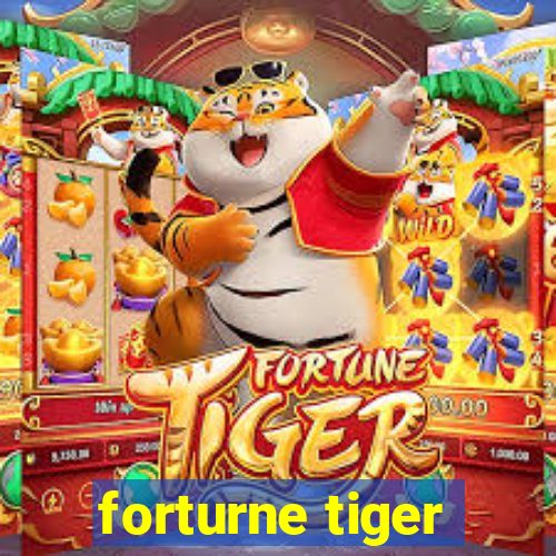 forturne tiger