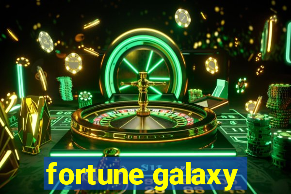 fortune galaxy