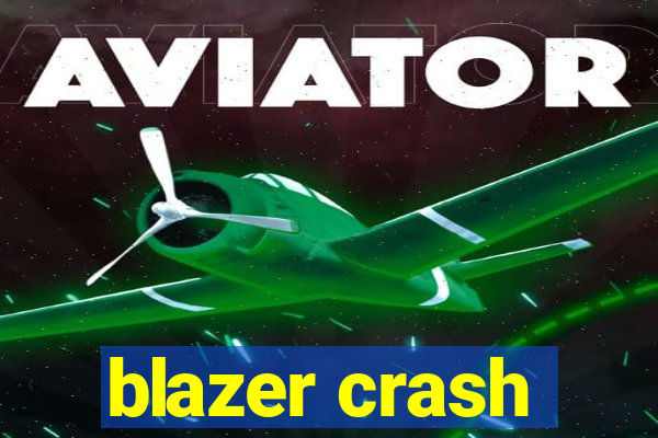 blazer crash