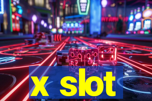 x slot