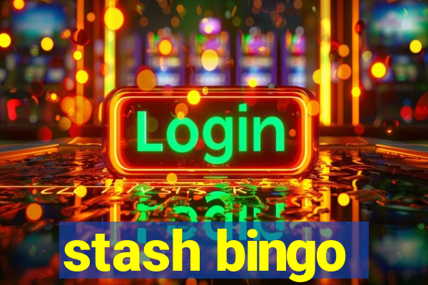 stash bingo