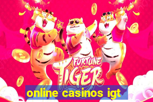 online casinos igt