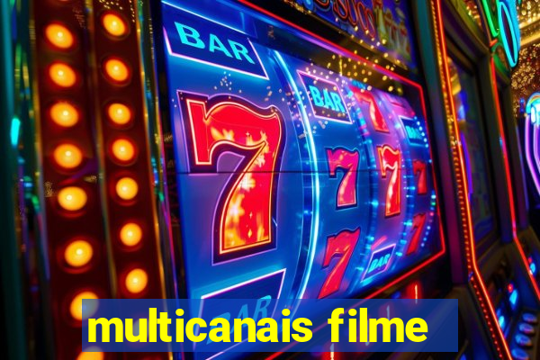 multicanais filme