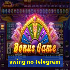 swing no telegram