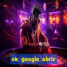 ok google abrir jogo de c****