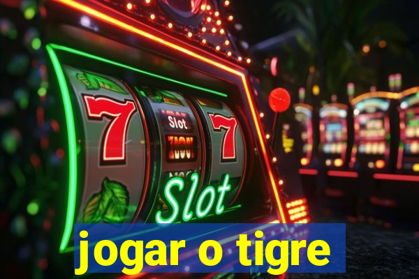 jogar o tigre