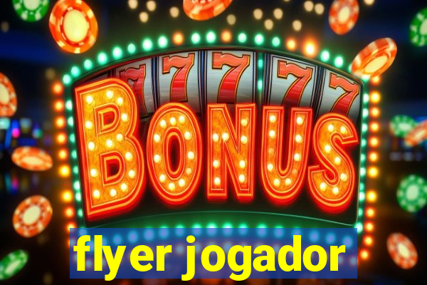 flyer jogador