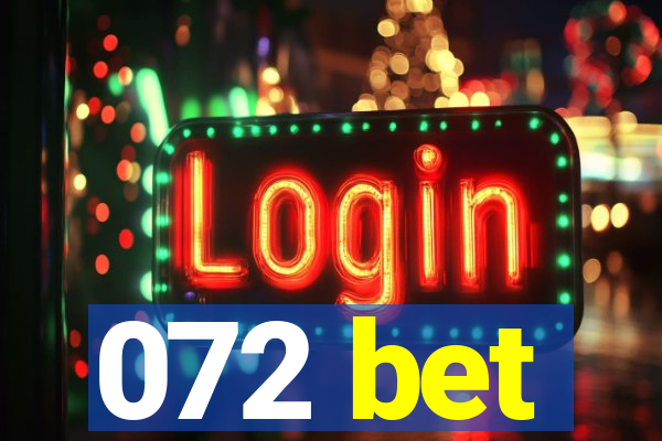 072 bet