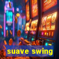 suave swing