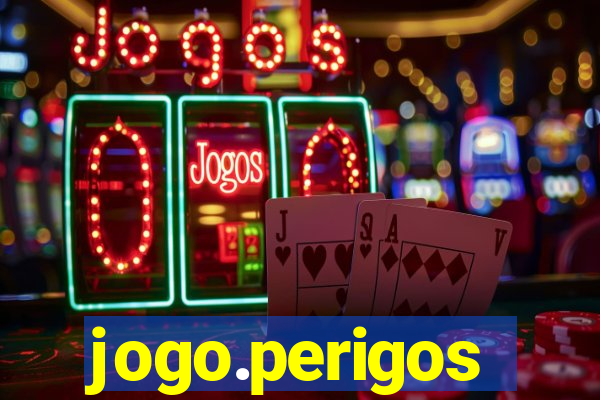 jogo.perigos