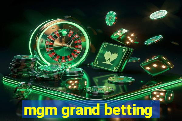 mgm grand betting