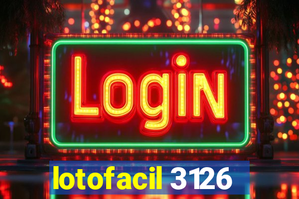 lotofacil 3126