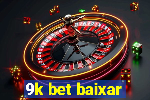 9k bet baixar