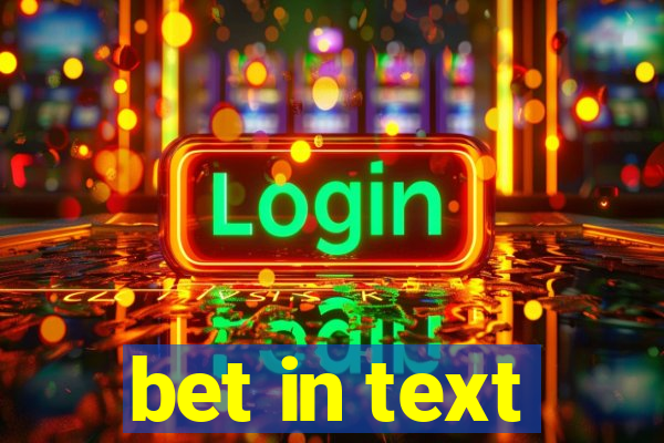 bet in text