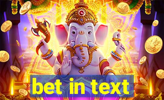 bet in text