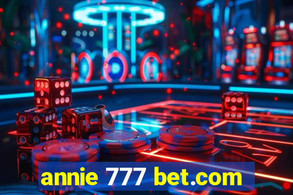 annie 777 bet.com