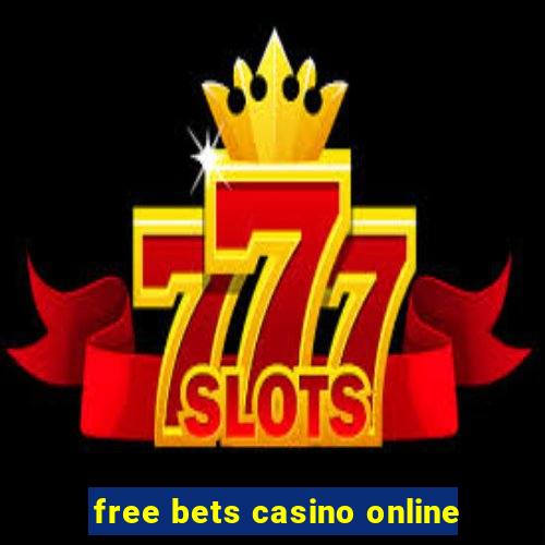 free bets casino online