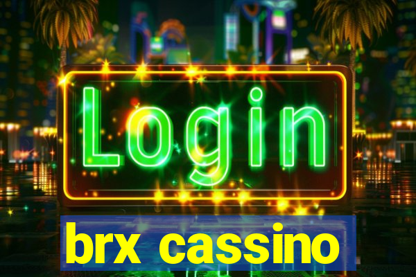 brx cassino