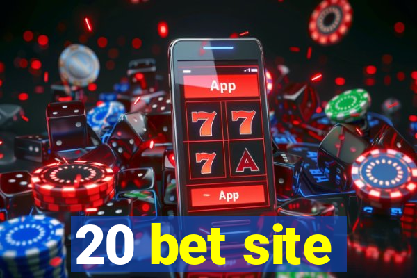 20 bet site