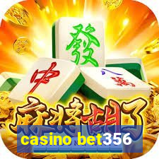 casino bet356