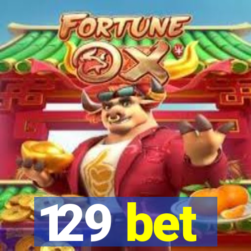 129 bet