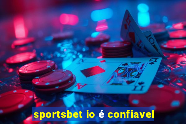 sportsbet io é confiavel