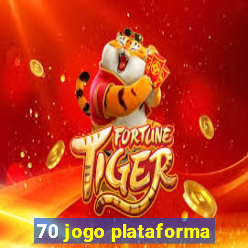 70 jogo plataforma