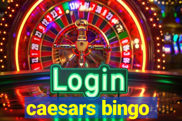 caesars bingo