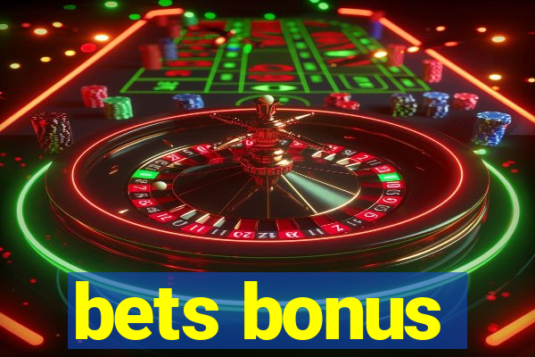 bets bonus