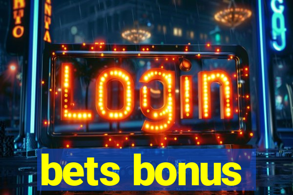 bets bonus