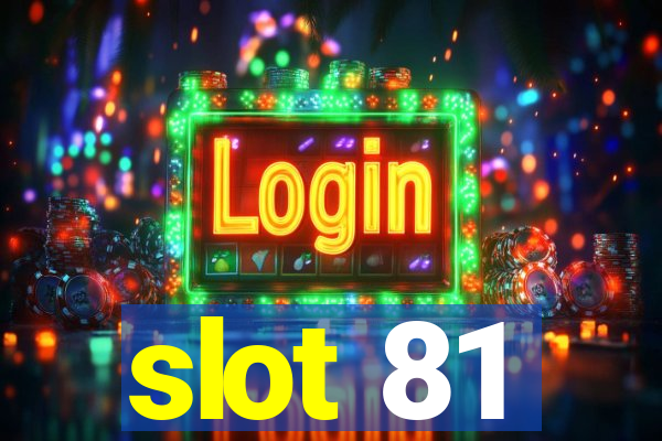 slot 81