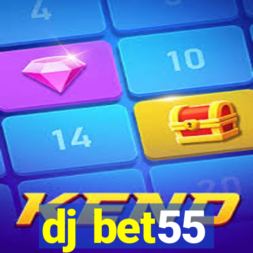 dj bet55