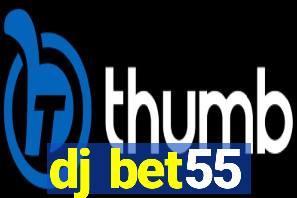 dj bet55