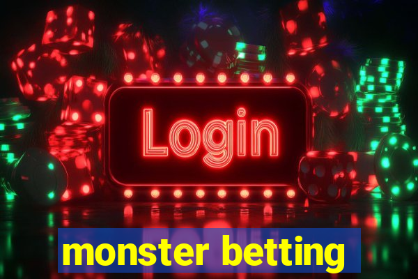 monster betting